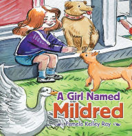 Title: A Girl Named Mildred, Author: Pamela Kelley Ray