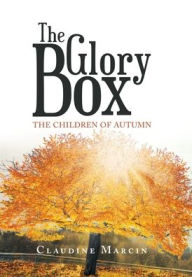 Title: The Glory Box: The Children of Autumn, Author: Claudine Marcin