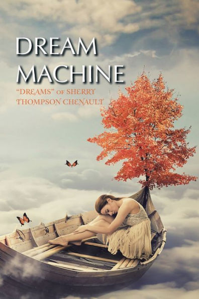 Dream Machine: "Dreams" of Sherry Thompson Chenault