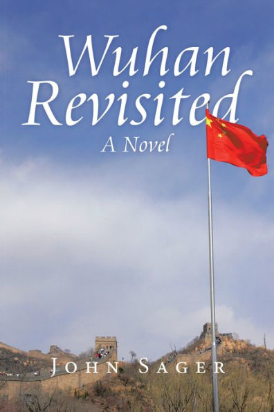 Wuhan Revisited: A Novel