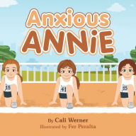 Title: Anxious Annie, Author: Cali Werner