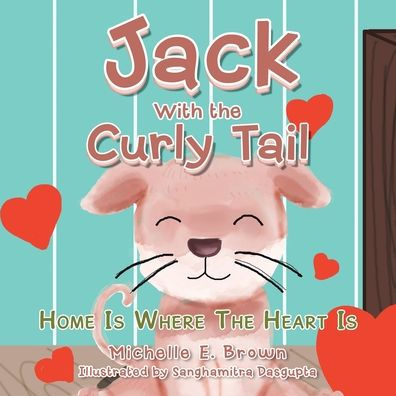 Jack with the Curly Tail: Home Is Where Heart