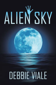 Title: Alien Sky, Author: Debbie Viale
