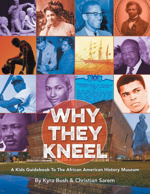 Why They Kneel by Kyra Bush, Christian Sarem, Paperback | Barnes & Noble®