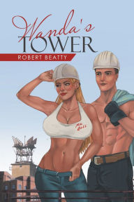 Title: Wanda's Tower, Author: Robert Beatty