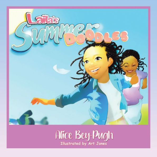 Laila's Summer Doodles by Alice Bey Pugh, Art Jones, Paperback Barnes