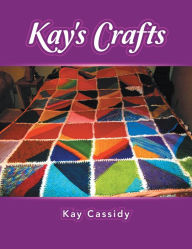 Title: Kay's Crafts, Author: Kay Cassidy