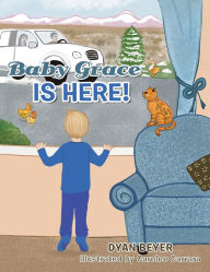 Title: Baby Grace Is Here!, Author: Dyan Beyer