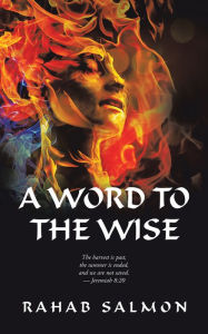 Title: A Word to the Wise, Author: Rahab Salmon