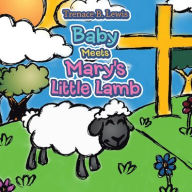 Title: Baby Meets Mary's Little Lamb, Author: Trenace B. Lewis