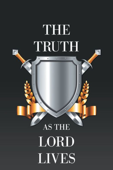 the Truth as Lord Lives