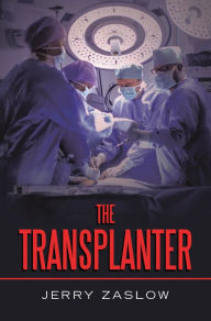 Title: The Transplanter, Author: Jerry Zaslow