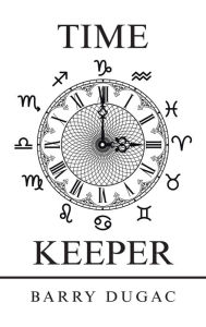 Title: Time Keeper, Author: Barry Dugac