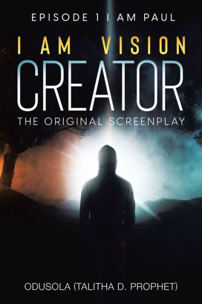 I Am Vision Creator: The Original Screenplay