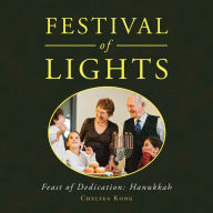 Title: Festival of Lights: Feast of Dedication: Hanukkah, Author: Chelsea Kong