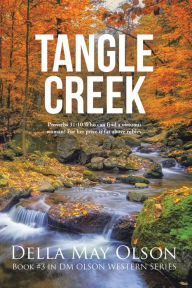 Title: Tangle Creek, Author: Della May Olson