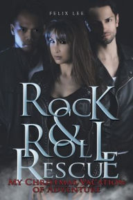 Title: Rock and Roll Rescue: My Christmas Vacation of Adventure, Author: Felix Lee