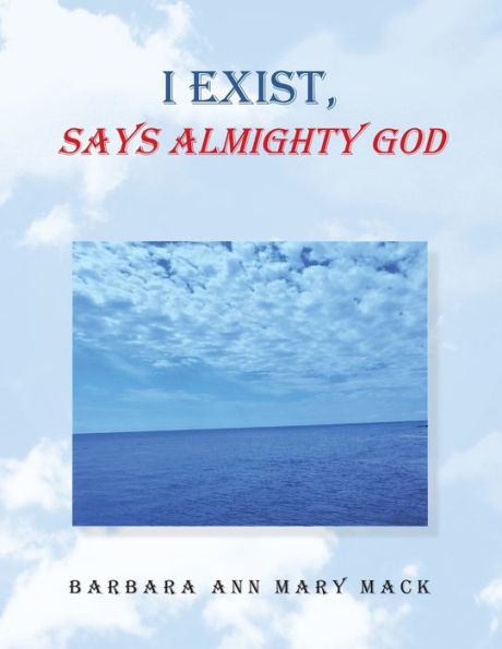 I Exist, Says Almighty God