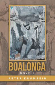 Title: Boalonga: Novela, Author: Peter Krumbein