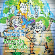 Title: The Magical Book Store in Hope Georgia Woods, Author: Shaneek Russell