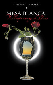 Title: Mesa Blanca: Whispering Altar, Author: Florencio Guevara