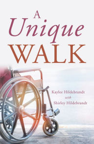 Title: A Unique Walk, Author: Kaylee Hildebrandt