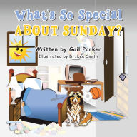 Title: What's so Special About Sunday?, Author: Gail Parker