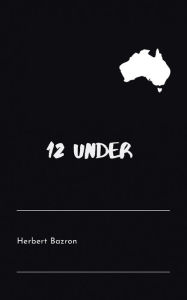 Title: 12 Under, Author: Herbert Bazron