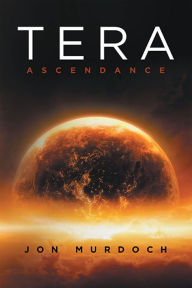 Title: Tera: Ascendance, Author: Jon Murdoch