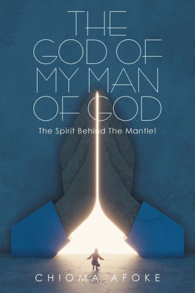the God of My Man God: Spirit Behind Mantle!
