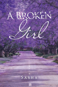 Title: A Broken Girl, Author: Sasha