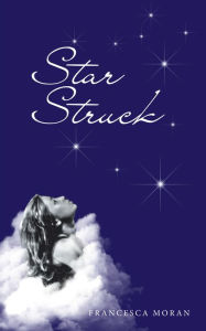 Title: Star-Struck, Author: Francesca Moran