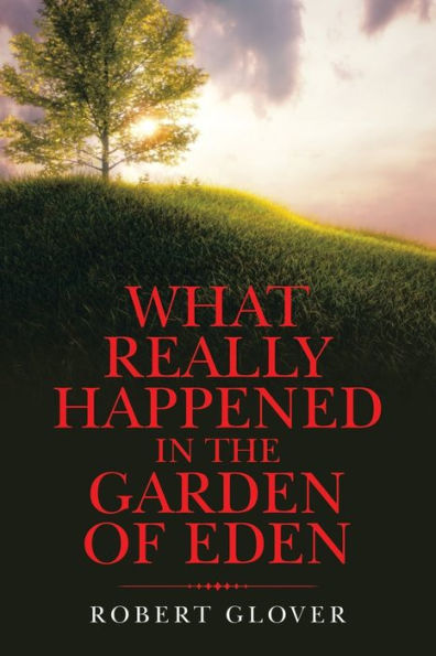 What Really Happened the Garden of Eden