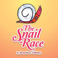 Title: The Snail Race, Author: Brandon Gibney