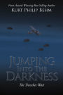 Jumping into the Darkness: The Trenches Wait