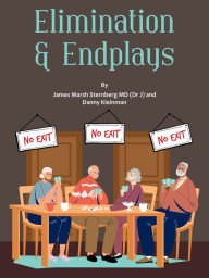 Title: Elimination & Endplays, Author: James Marsh Sternberg MD