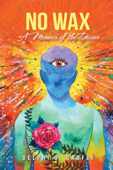 No Wax: A Memoir of the Divine