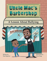 Title: Uncle Mac's Barbershop: Lesson About Bullying, Author: Tina Figueroa