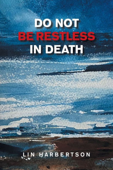 Do Not Be Restless Death