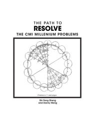 Title: The Path to Resolve the Cmi Millennium Problems, Author: Shi Feng Sheng