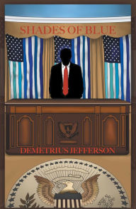 Title: Shades of Blue, Author: Demetrius Jefferson