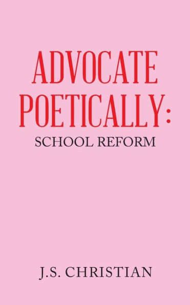 Advocate Poetically: School Reform