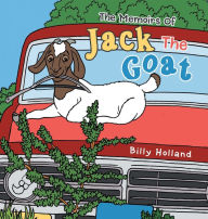 Title: The Memoirs of Jack the Goat, Author: Billy Holland