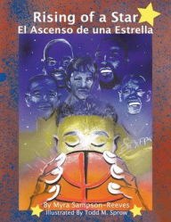 Title: Rising of a Star: El Ascenso De Una Estrella, Author: Myra Sampson-Reeves