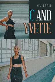 Title: C and Yvette, Author: Yvette