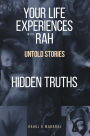 Your Life Experiences with Rah: Untold Stories 