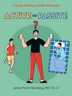 Active or Passive: A Guide to Being a Better Defender