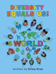 Title: Diversity Equals Us!, Author: Erica Cruz