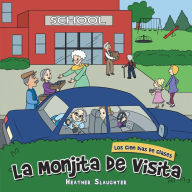 Title: La Monjita De Visita: Los Cien Días De Clases, Author: Heather Slaughter