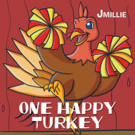 Title: One Happy Turkey, Author: Jmillie